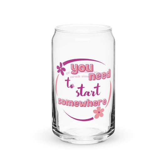 You Need to Start Somewhere Can-Shaped Glass -  Mental Health Matters by The Banannie Diaries - Volume: 16 oz. (473 ml), Glassware, Houseware