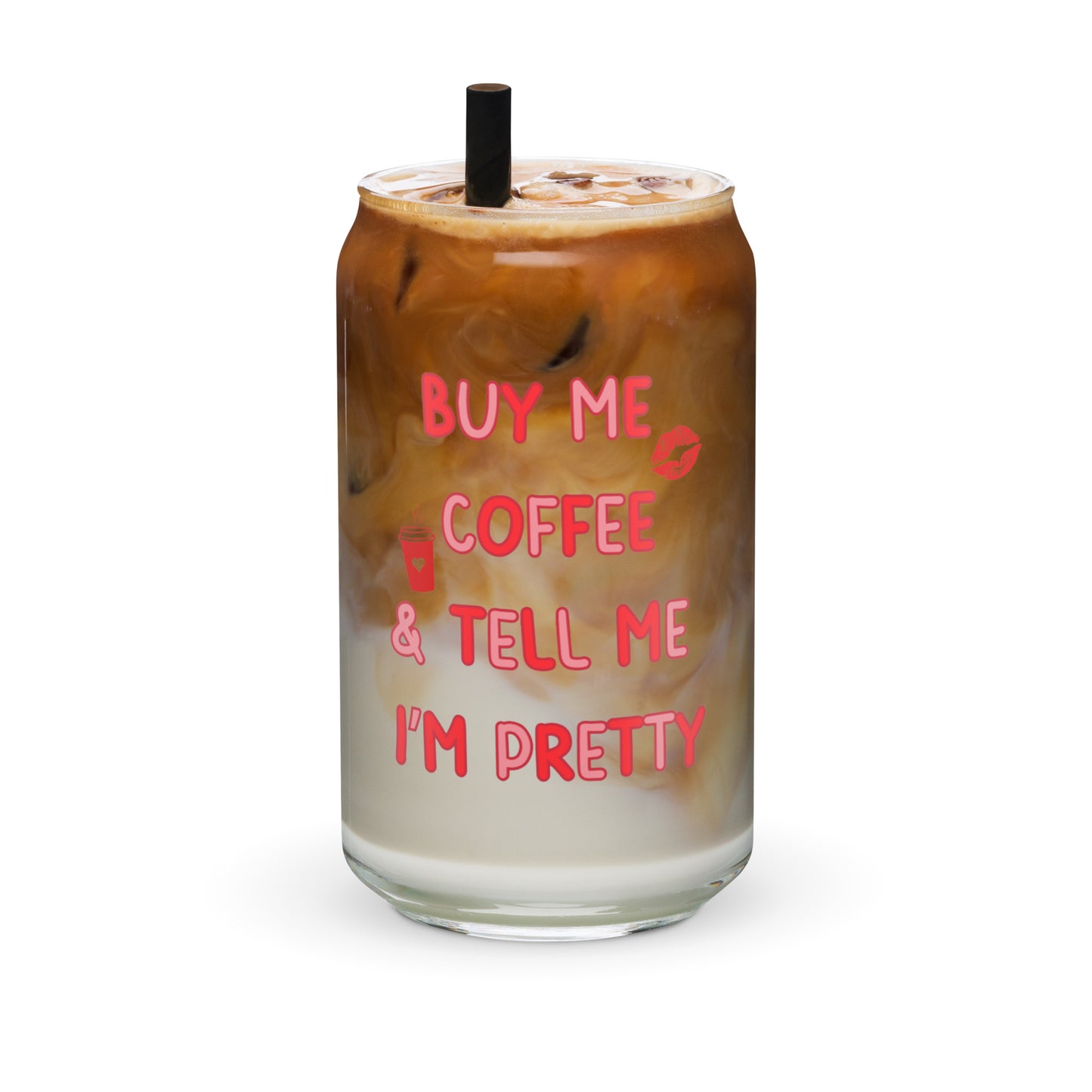 Buy Me Coffee and Tell Me I'm Pretty - Can-Shaped Glass,  by The Banannie Diaries - Volume: 16 oz. (473 ml), Glassware, Houseware