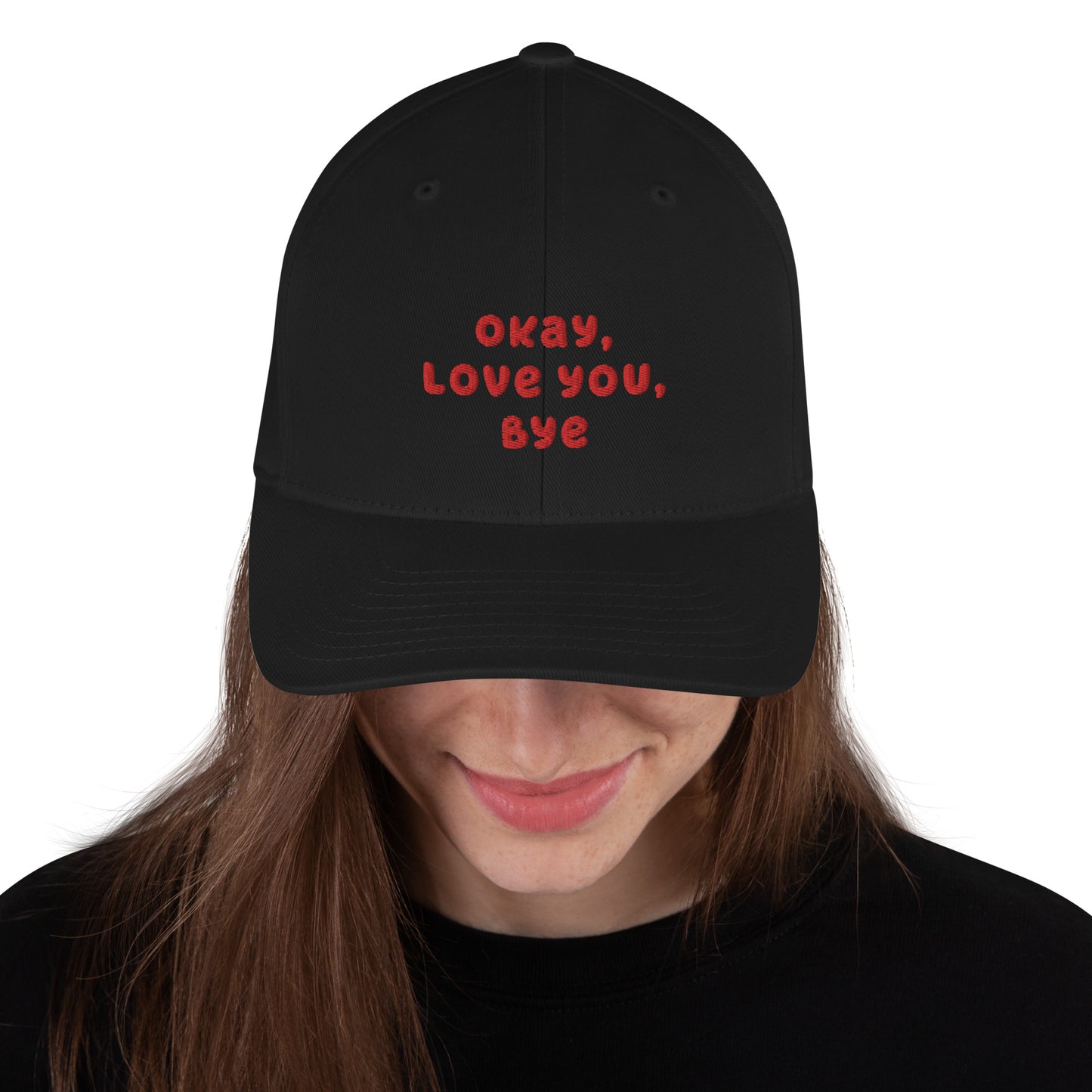 Okay, Love You, Bye Embroidered Twill Cap - Structured Hat, Unisex