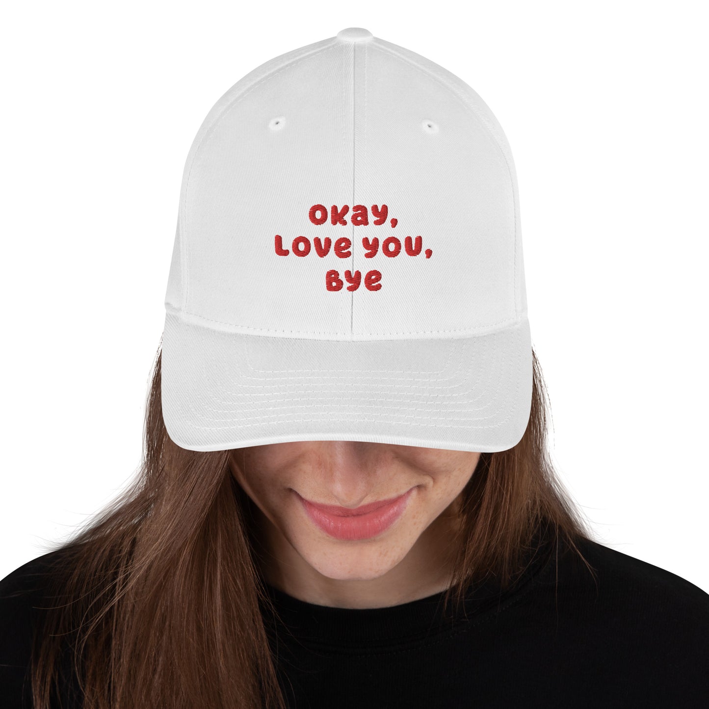 Okay, Love You, Bye Embroidered Twill Cap - Structured Hat, Unisex