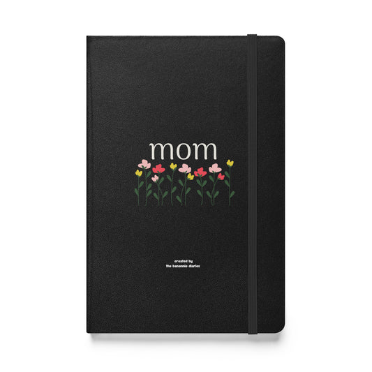 Mom - Hardcover Bound Notebook, 80 Pages, By The Banannie Diaries