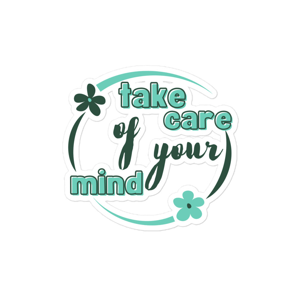Take Care of Your Mind Bubble-free Stickers