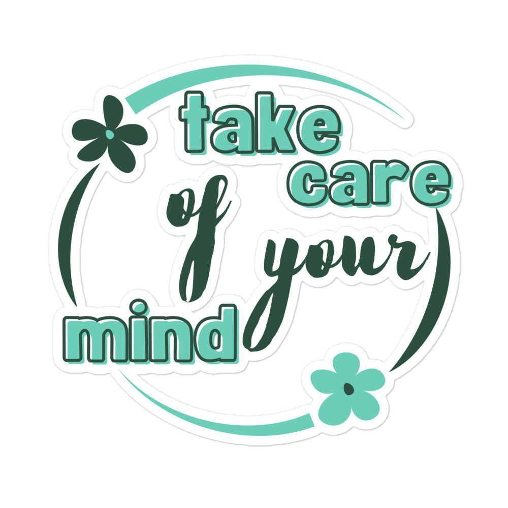 Take Care of Your Mind Bubble-free Stickers