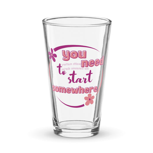 You Need to Start Somewhere Pint Glass - Mental Health Matters by The Banannie Diaries - Volume: 16 oz. (473 ml), Glassware, Houseware