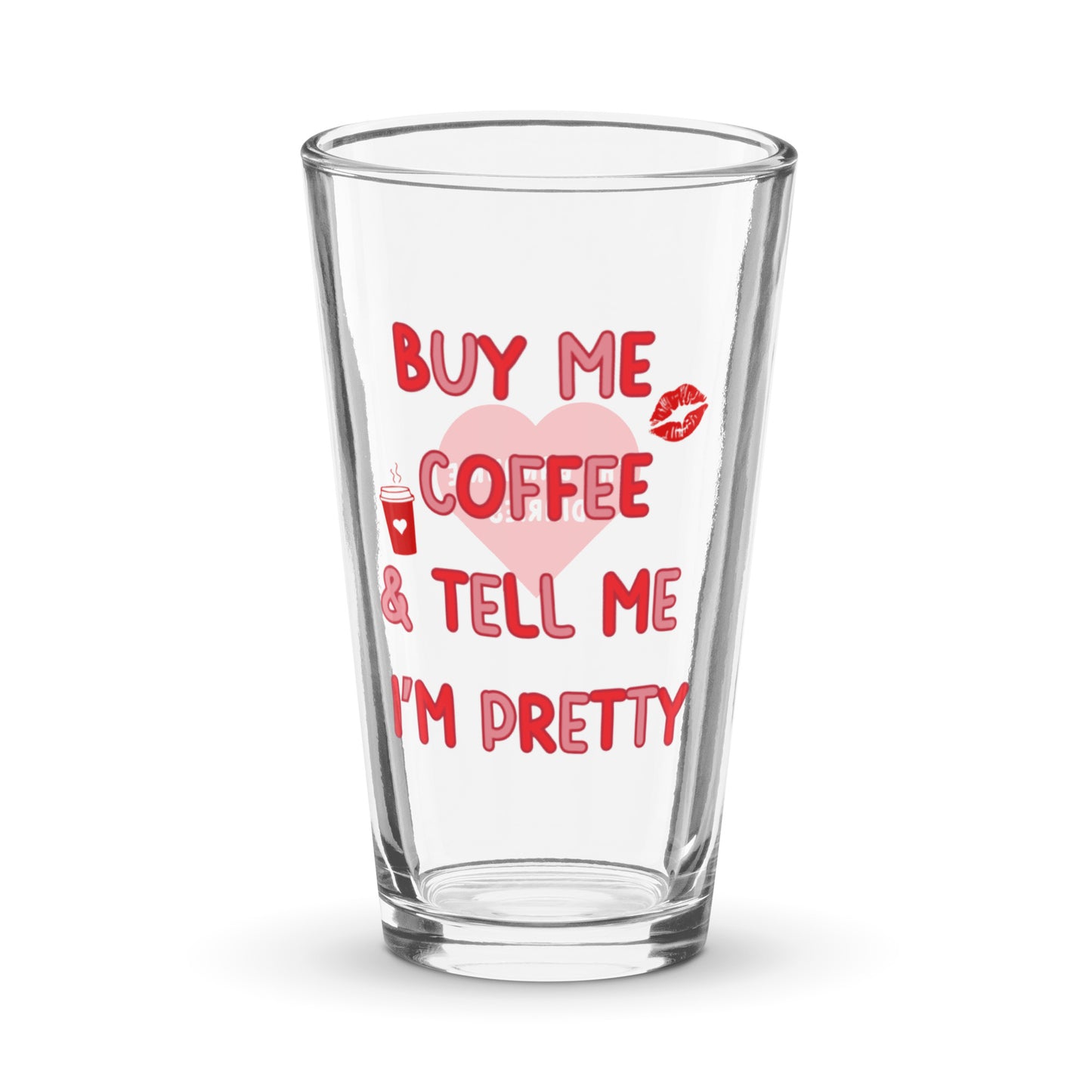 Buy Me Coffee and Tell Me I'm Pretty - Pint Glass,  by The Banannie Diaries - Volume: 16 oz. (473 ml), Glassware, Houseware