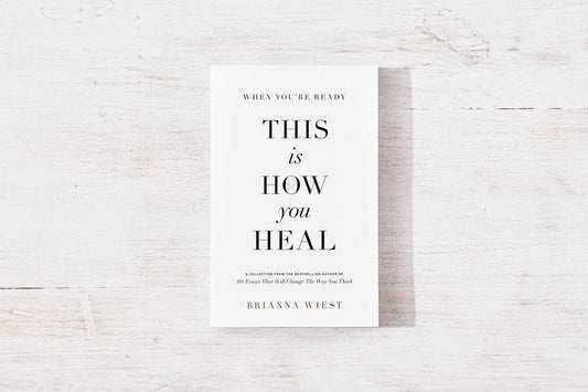 When You're Ready, This Is How You Heal - Paperback Book, Soft Cover, Regular Edition, by Brianna Wiest, Published by Thought Catalog, 280 Pages